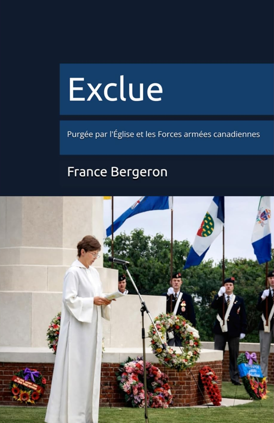 Exclue: Purgée par l'Église et les Forces armées canadiennes (French Edition)